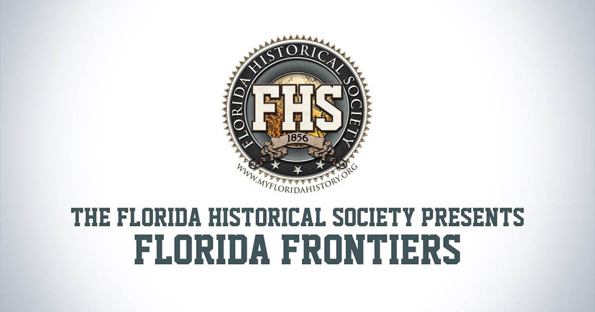 Florida Historical Society Seal with "Presents Florida Frontiers".